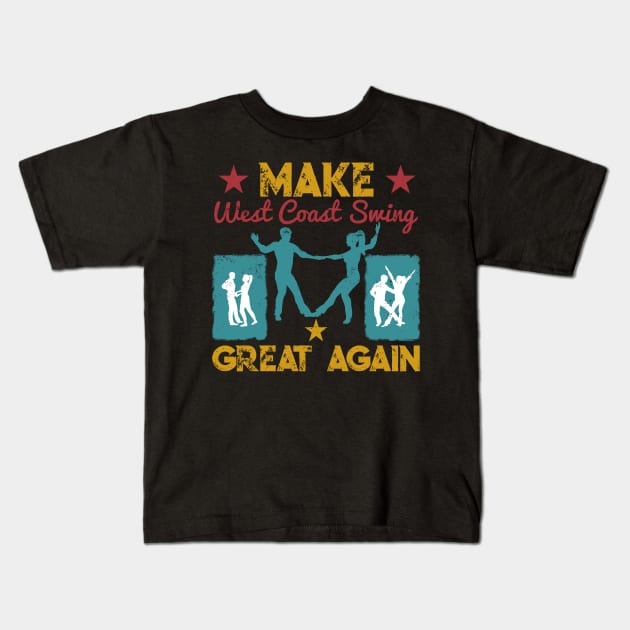 Make West Coast Swing Great Again WCS Kids T-Shirt by echopark12